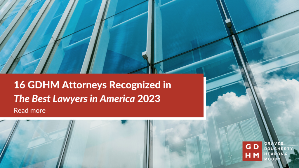 16 Gdhm Attorneys Recognized In The Best Lawyers In America 2023 Graves Dougherty Hearon And Moody 3020